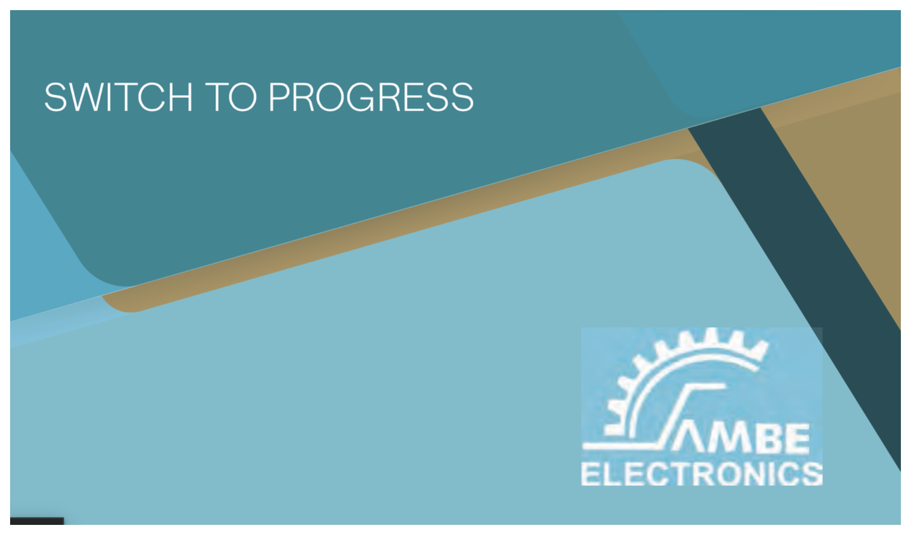 Sambe Electronics — Switch to Progress